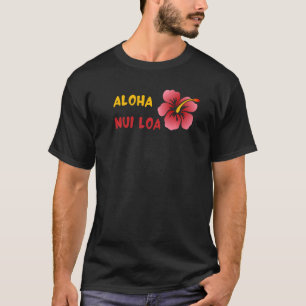 Camiseta Aloha Nui Loa Hawaiano Dice Mucho Lovealoha