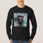 Camiseta Aloha Offensive Funny Chimpanzee Middle Finger<br><div class="desc">Camiseta de manga larga divertida,  ofensiva,  fresca para hombres con un chimpancé con actitud que da el saludo del dedo medio. Los títulos dicen "Aloha" y "Que tengas un buen día". Material gráfico original KL Stock.</div>