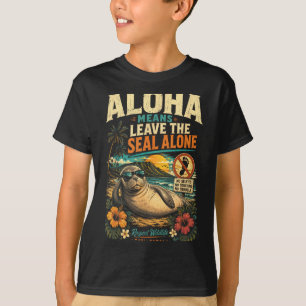 Camiseta Aloha significa dejar a Lani la foca monje sola Ha