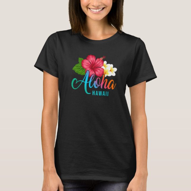 Camiseta Aloha Vacation With Hawaiian Tropical Hibiscus Flo (Anverso)