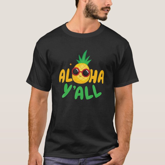 Camiseta Aloha Y all Hawaii Summer Tropical Pineap (Anverso)
