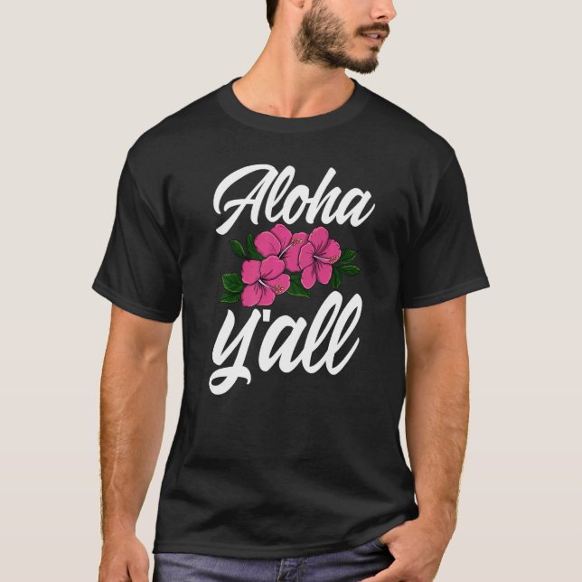 Camiseta Aloha You All Hawaii  Men Flower Aloha Party Love (Anverso)