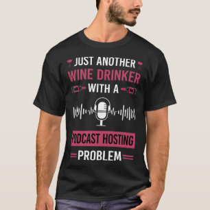 Camiseta Alojamiento de podcast de Wine Drinker
