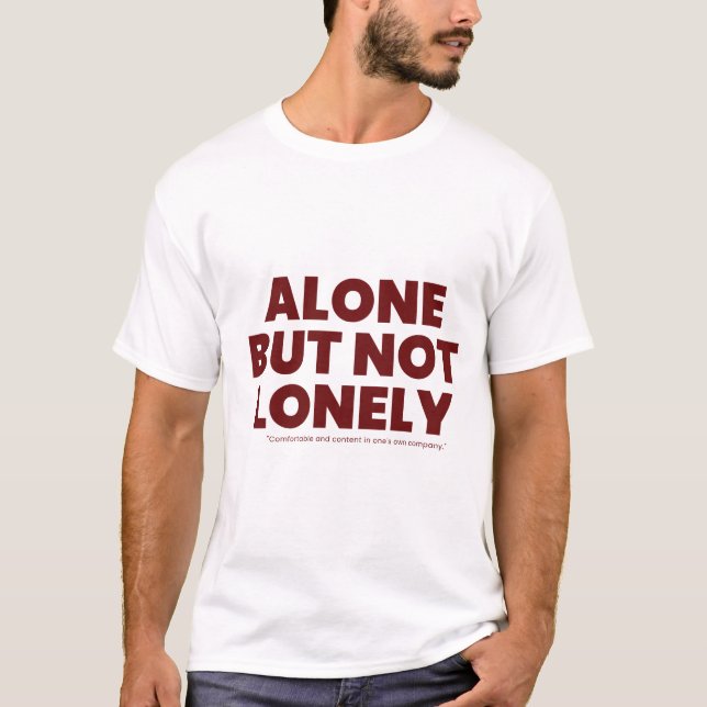 Camiseta Alone But Not Lonely (Anverso)