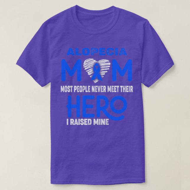 Camiseta Alopecia Mom Most People Never Meet Their Hero I R (Diseño del anverso)