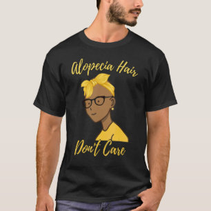 Camiseta Alopecia Para Mujeres Alopecia Cabello no se preoc