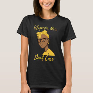 Camiseta Alopecia Para Mujeres Alopecia Cabello no se preoc