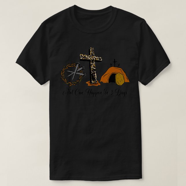 Camiseta Alot Can Happen In 3 Days , Hallelujah Easter  (Diseño del anverso)