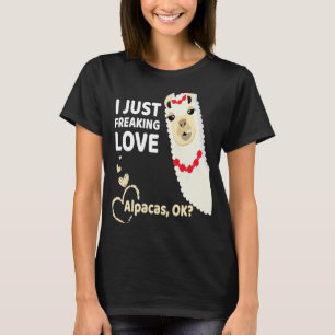 Camiseta Alpaca I Just Freke Love Alpacas Ok