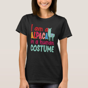 Camiseta Alpaca Llama I Am A Alpaca In A Human Costume