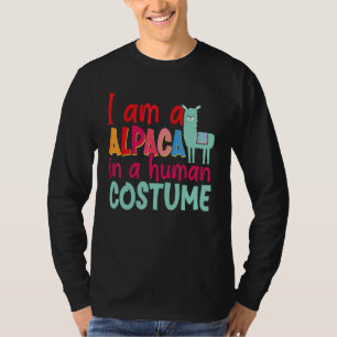 Camiseta Alpaca Llama I Am A Alpaca In A Human Costume
