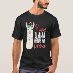 Camiseta Alpaca Mama Llama No Necesita Drama