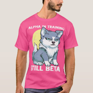 Camiseta Alpha En Entrenamiento Todavía Beta Cute Wolf Pupp