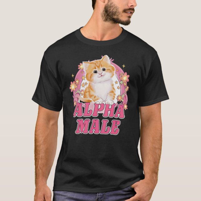 Camiseta Alpha Male Cute Kitty Cat Funny Oddly Specific Dan (Anverso)