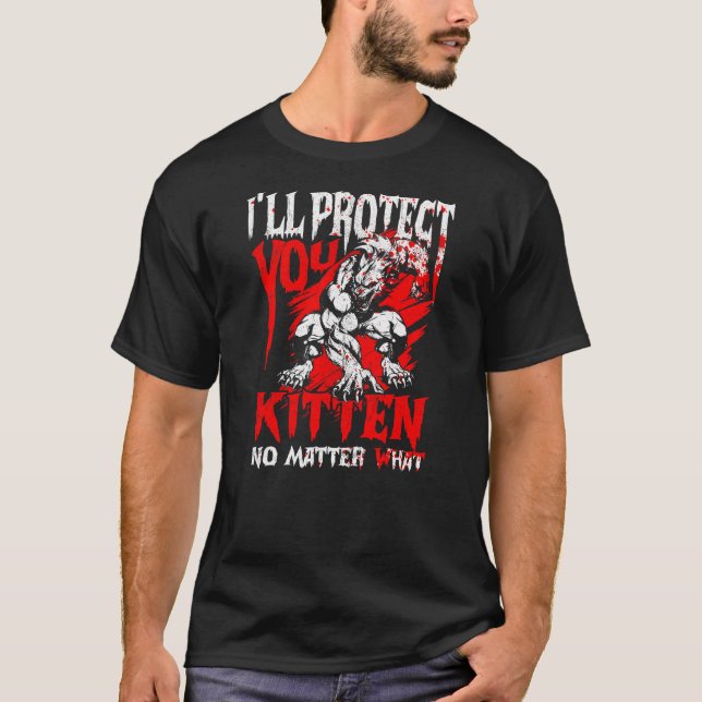 Camiseta Alpha Wolf I'll Protect You Kitten No Matter What  (Anverso)