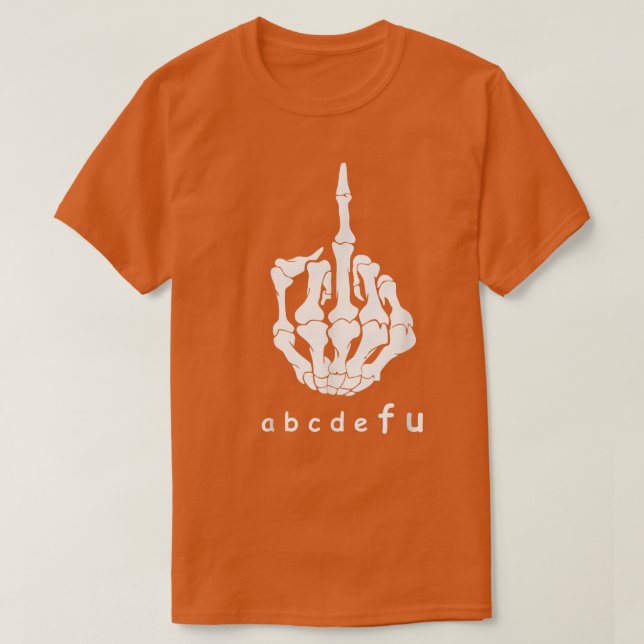Camiseta Alphabet ABCDEFU F You Middle Hand Skeleton  (Diseño del anverso)