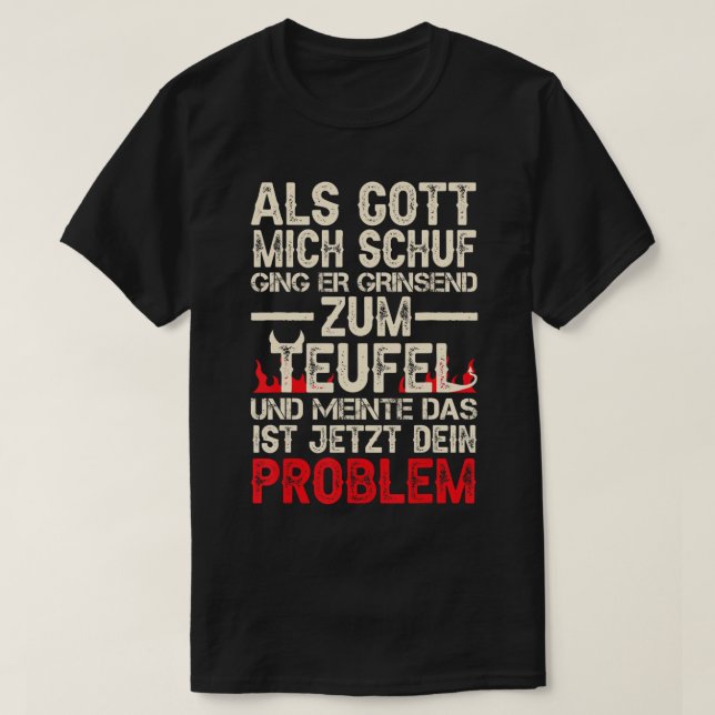 Camiseta Als Gott Mich Schuf Ging Er Grinsend Zum Teufel T- (Diseño del anverso)