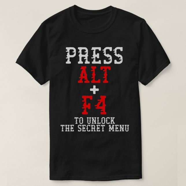 Camiseta Alt + F4 Desbloquea el menú secreto Funny PC Gamer (Diseño del anverso)