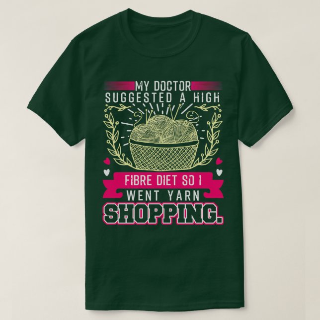 Camiseta Alta Dieta De Fibra Así Que Fui De Compras De Yarn (Diseño del anverso)
