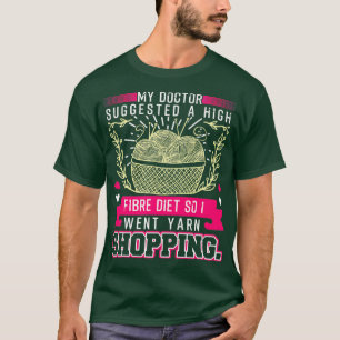 Camiseta Alta Dieta De Fibra Así Que Fui De Compras De Yarn