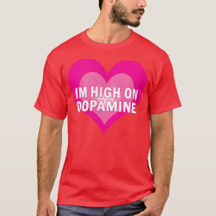 Camiseta Alta Dopamina - TDAH serotoninérgico feliz C