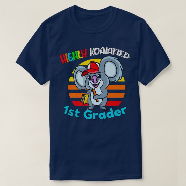 Camiseta Altamente Koalafied Primer Grader de vuelta a la e (Diseño del anverso)