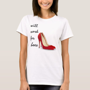 Camiseta Altamente motivado: Trabajará para los zapatos