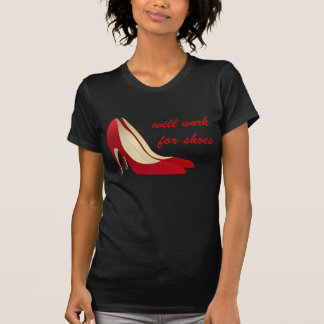 Camiseta Altamente motivado: Trabajará para los zapatos