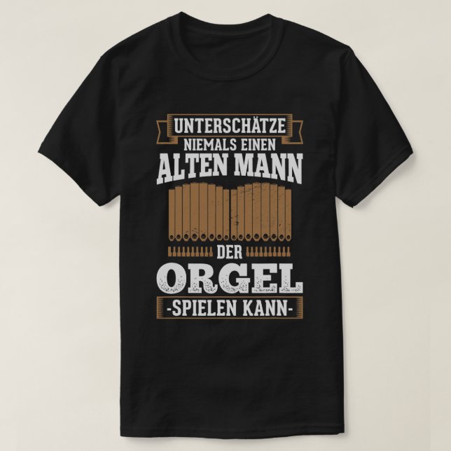 Camiseta Alter Mann Organ Organist Musist Church (Diseño del anverso)