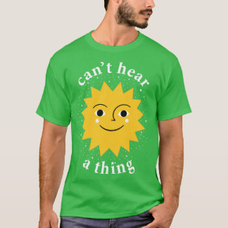 Camiseta Alteración De La Audición Insuficiencia Del Sol