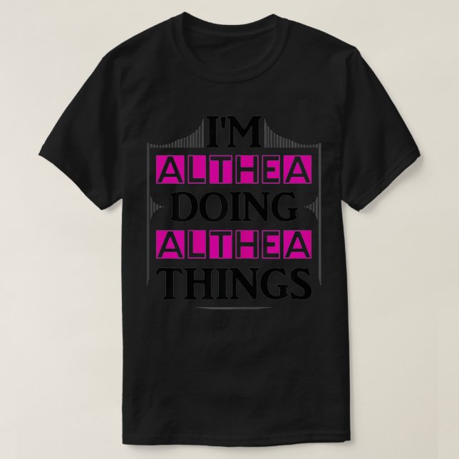 Camiseta Althea Doing Althea Things Funny First Name Gi (Diseño del anverso)