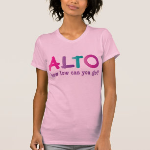 Camiseta Alto colorido cómo el punto bajo puede usted ir