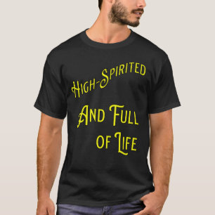 Camiseta Alto Espíritu y lleno de vida. Filosófica