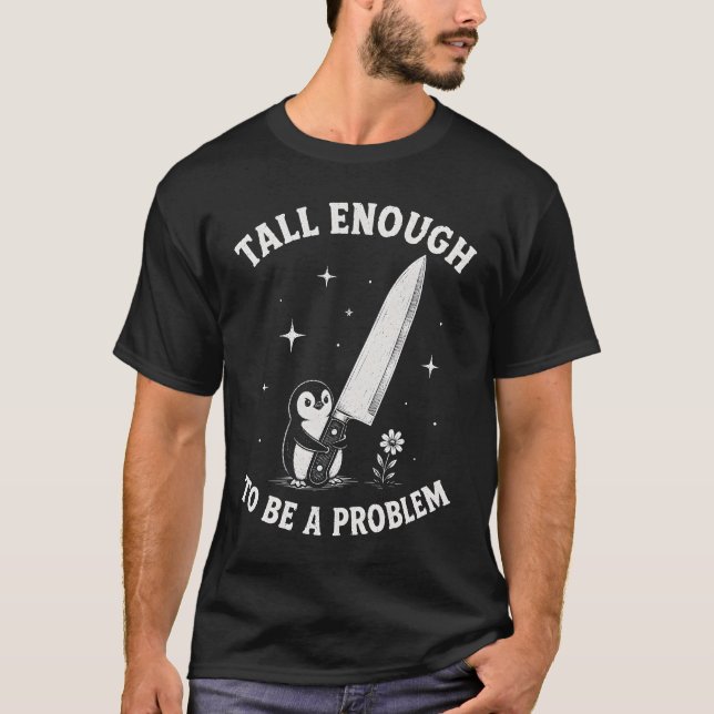 Camiseta Alto Suficiente Para Ser Un Problema (Anverso)