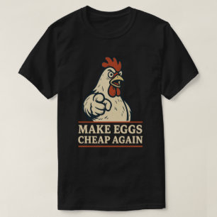 Camiseta Altos Precios de los Huevos Hacen que los Huevos S