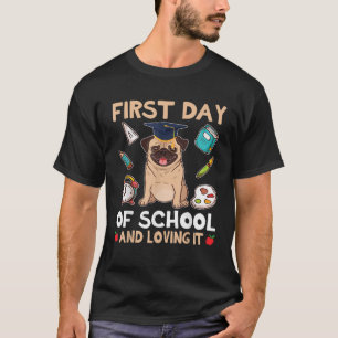 Camiseta Alumno de perro Pug primer día de escuela y amando