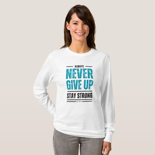 Camiseta Alway Never Give Up – Motivational Tri-blend shirt (Anverso completo)