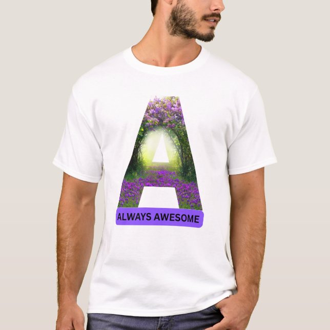 Camiseta Always Awesome\ letter A \Positive Quotes (Anverso)