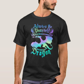 Camiseta Always Be A Dragon Unless Can Be Yourself  Kids Dr