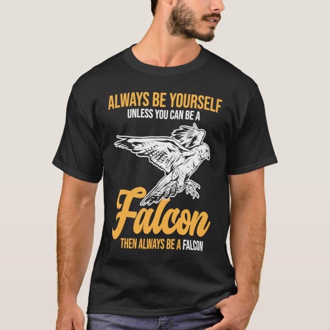 Camiseta Always Be a Falcon  Falconry (Anverso)