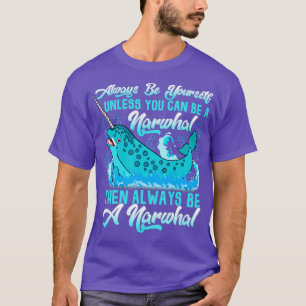 Camiseta Always Be A Narwhal