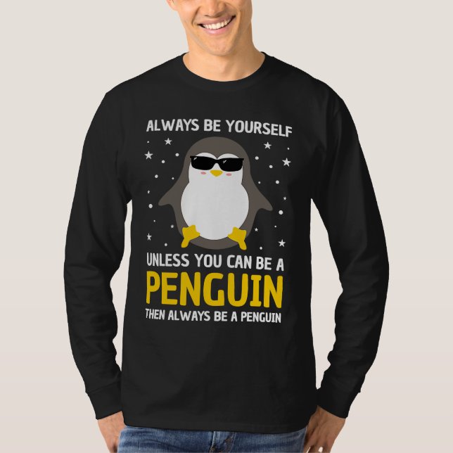 Camiseta Always Be A Penguin Men Women Penguin   Penguin (Anverso)