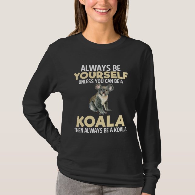 Camiseta Always Be Koala  Zookeeper Animal (Anverso)
