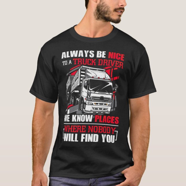 Camiseta Always Be Nice To A Truck Driver freestyle spiritu (Anverso)