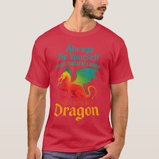 Camiseta Always Be Yours Unless You Can Be A Dragon Men Wom (Anverso)