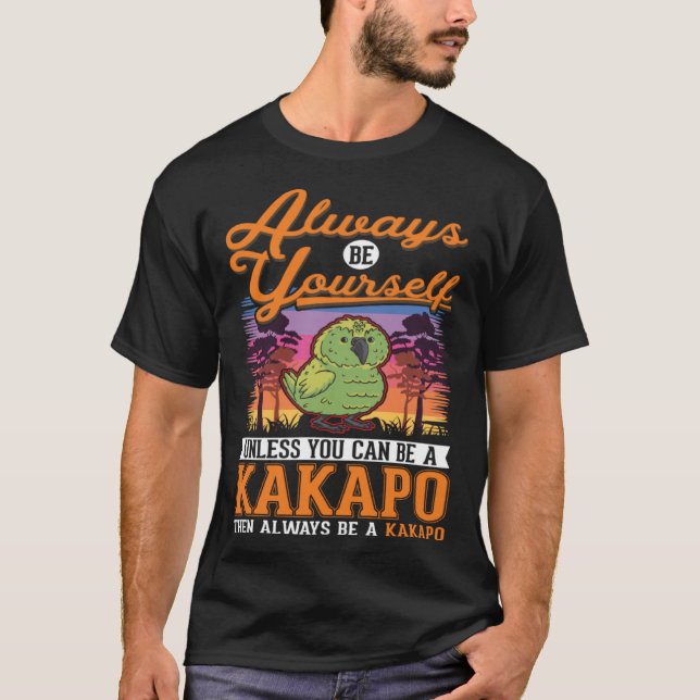 Camiseta Always be yourself Kakapo Night Parrot Kakapo (Anverso)