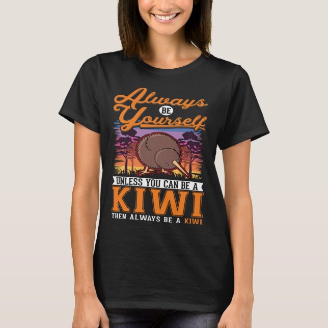 Camiseta Always be yourself Kiwi Bird (Anverso)