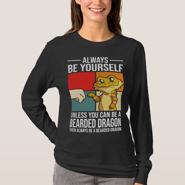 Camiseta Always Be Yourself Unless You Can Be A Bearded Dra (Anverso)