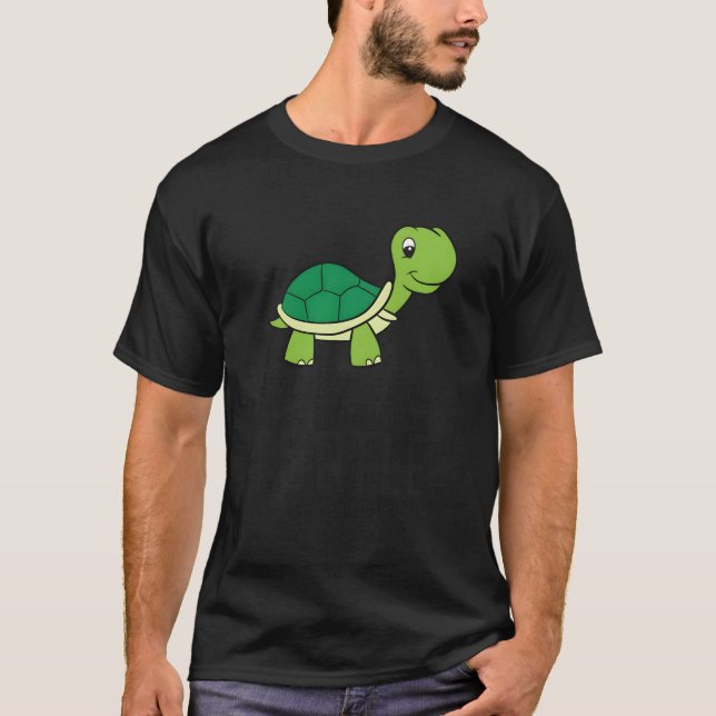 Camiseta Always Be Yourself Unless You Can Be A Turtle (Anverso)