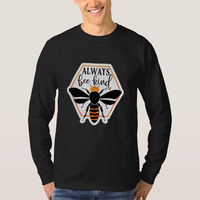 Camiseta Always Bee Kind Anti Bullying Beekeeper Bee Pun  1 (Anverso)